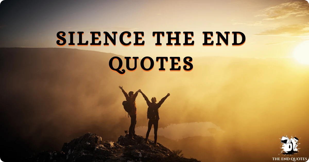 silence-the-end-quotes