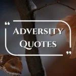 150+ Best Adversity Quotes: Words That Build Strength When Life Gets Hard (2026) adversity-quotes