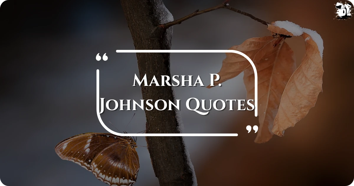 marsha-p-johnson-quotes